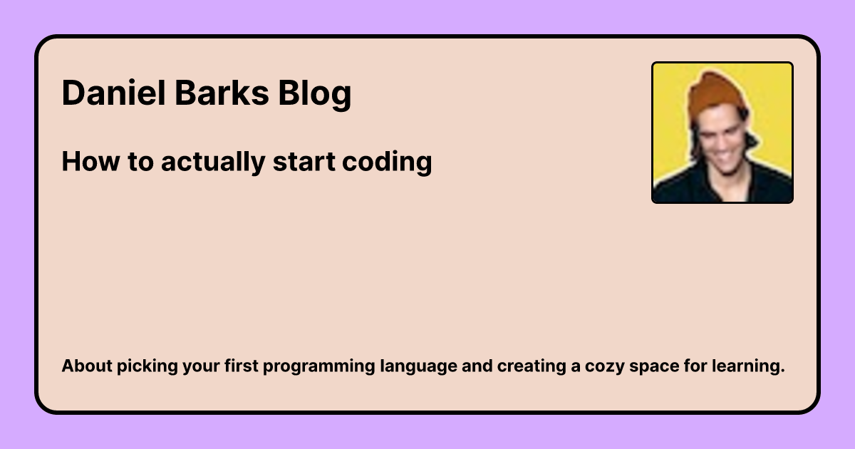 Daniel bark how to actually start coding